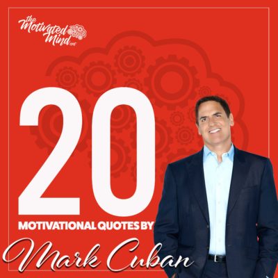 20 Motivational Quotes By Mark Cuban